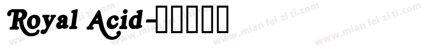 Royal Acid字体转换